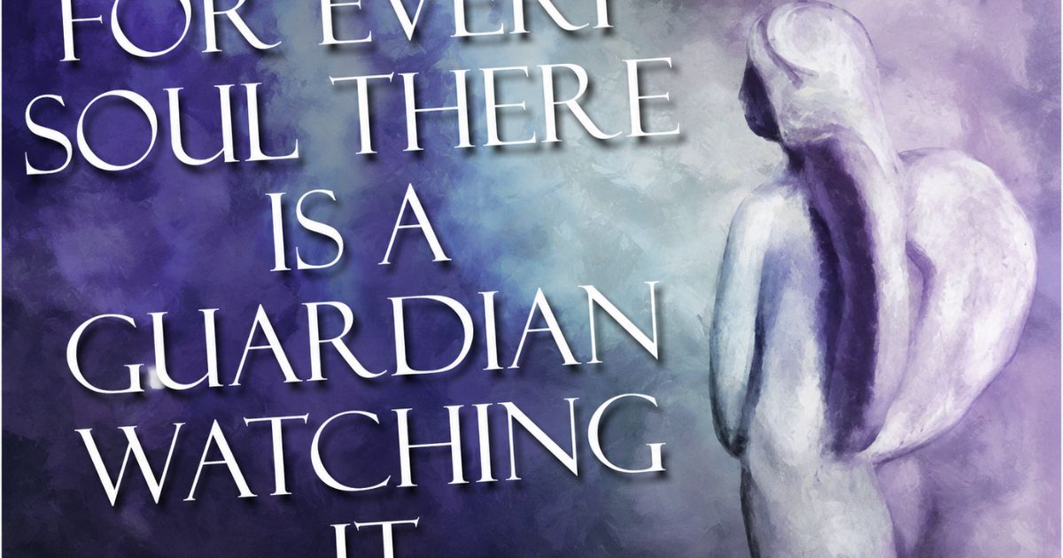 Guardian angel illustration with quote about every soul having a guardian watching over it