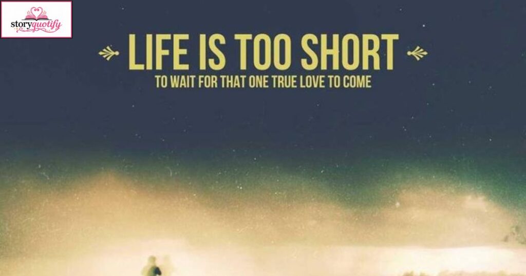 life-is-too-short-quotes