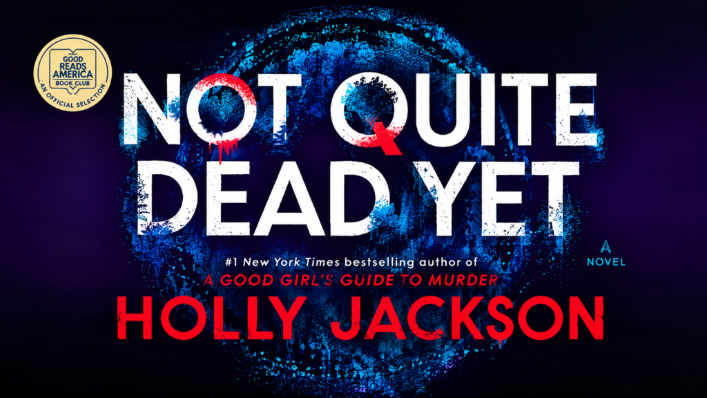 not-quite-dead-yet-by-holly-jackson