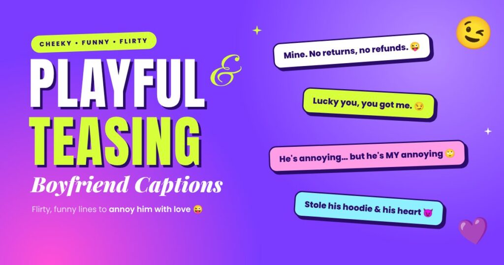 Playful & Teasing Boyfriend Captions